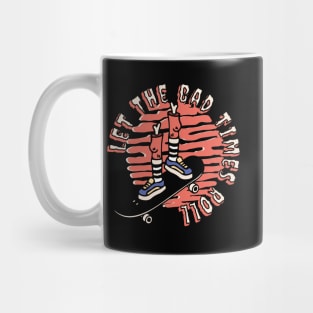 Let The Bad Times Roll Mug